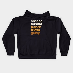 Deconstructed Poutine: cheese curds & french fries & gravy - Foods of the World - Canada Kids Hoodie